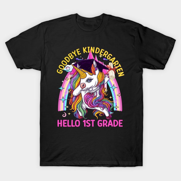 Goodbye Kindergarten Hello 1st Grade Graduation Unicorn T-Shirt by AlmaDesigns